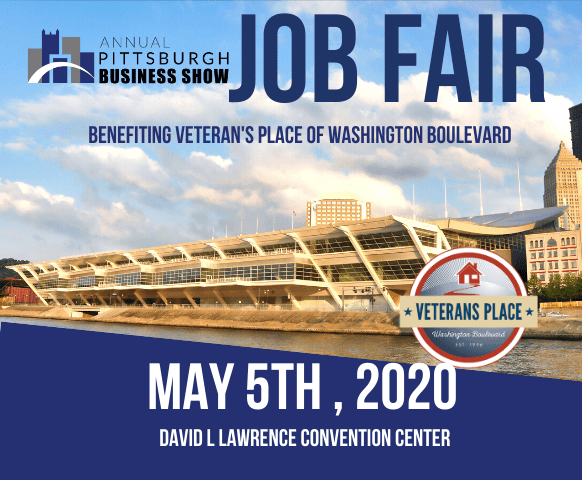 Veterans Place of Washington Boulevard to hold Pittsburgh's Largest Job Fair and fundraiser at the Pittsburgh Business Show
